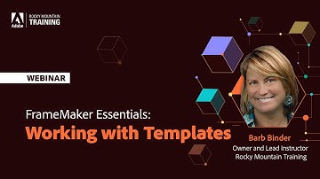 Adobe FrameMaker Essentials – Part 7 – Working with Templates – With Barb Binder