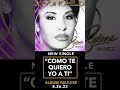 “Cómo Te Quiero Yo A Ti”, AVAILABLE NOW/YA DISPONIBLE!