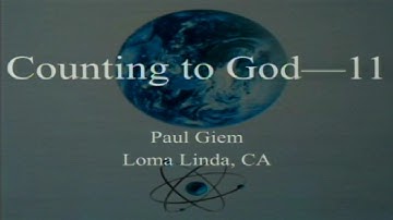 Counting to God (Part 11 - Privileged Planet) 7-15-2017 by Paul Giem