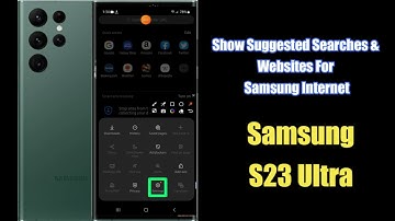 How to Enable/Disable Show Suggested Searches & Websites For Samsung Internet Galaxy S23 Ultra