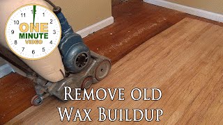 Remove Old Hardwood Floor Wax Build Up, How To Remove Waxy Buildup On Hardwood Floors