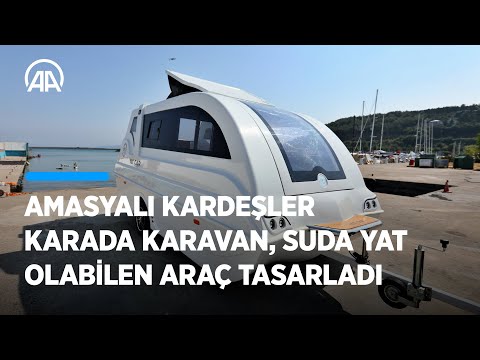 Amasyalı kardeşler karada karavan, suda yat olabilen araç tasarladı