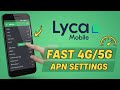 Lycamobile APN Settings for Android | Fast 4G/5G Internet Setup 