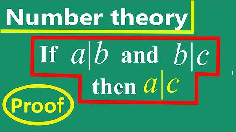 If a divides b and b divides c then a divides c