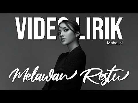 MAHALINI - MELAWAN RESTU (LYRIC VIDEO) LIRIK LAGU VIRAL & TRENDING TERBARU