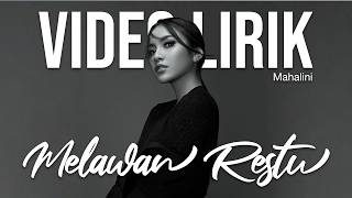 Download lagu MAHALINI - MELAWAN RESTU (LYRIC VIDEO) LIRIK LAGU VIRAL & TRENDING TERBARU