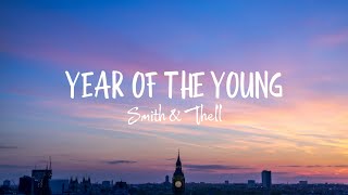 Smith & Thell - Year Of The Young (lyrics) 'This year we lost more than we can count'