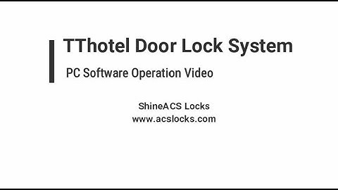 TThotel Lock System PC Software Operation