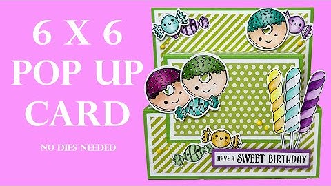6 x 6 Pop Up Card / NO DIES NEEDED