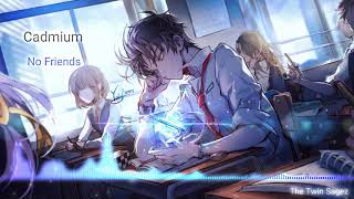 Cadmium- No Friends (feat. Rosendale) ♤Nightcore♤ Resimi