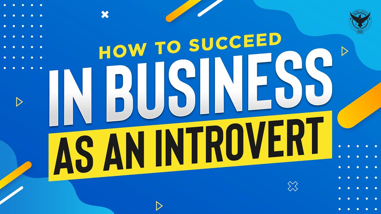 How To Succeed In Business As An Introvert (10 SECRETS) - YouTube