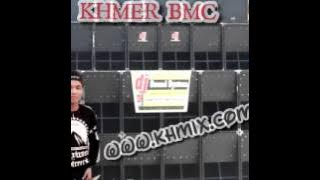 notstop Dj DET remix khmer BMC
