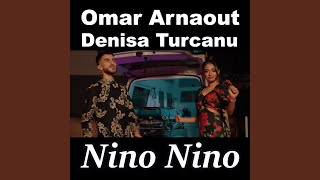 Смотреть клип Nino Nino (Feat. Denisa Turcanu)