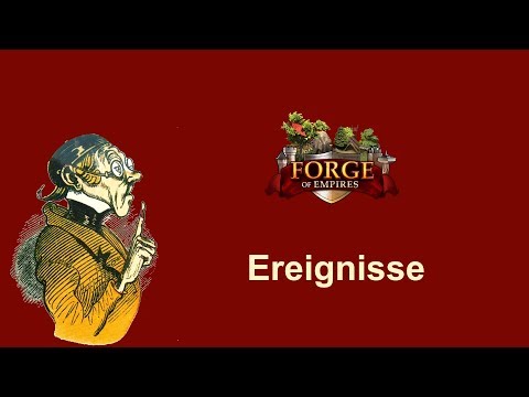 FoETipps: Ereignisse in Forge of Empires (deutsch)