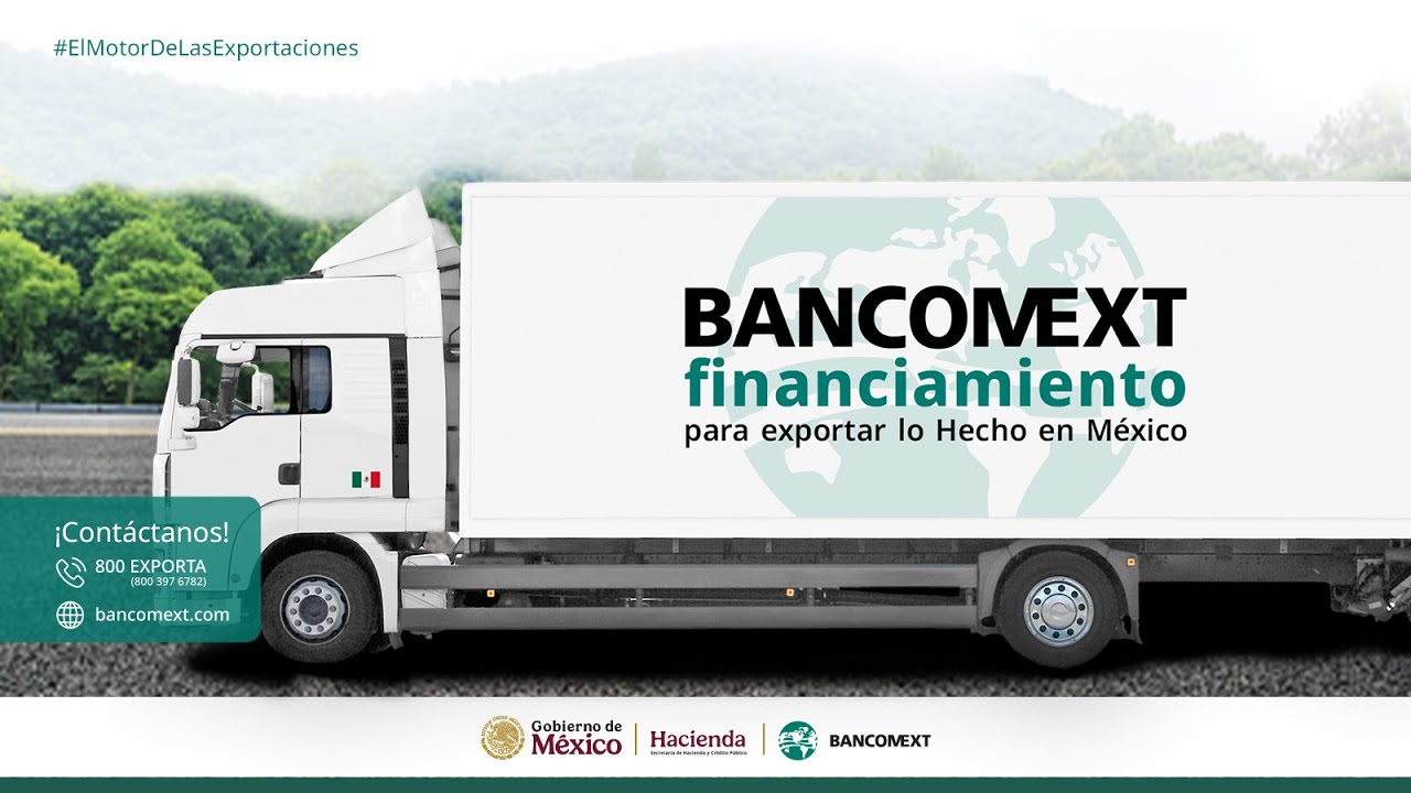 Campaña 2025 - Bancomext es el motor de las exportaciones - YouTube