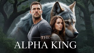 The Alpha King | A Werewolf Shifter Romance Audiobook