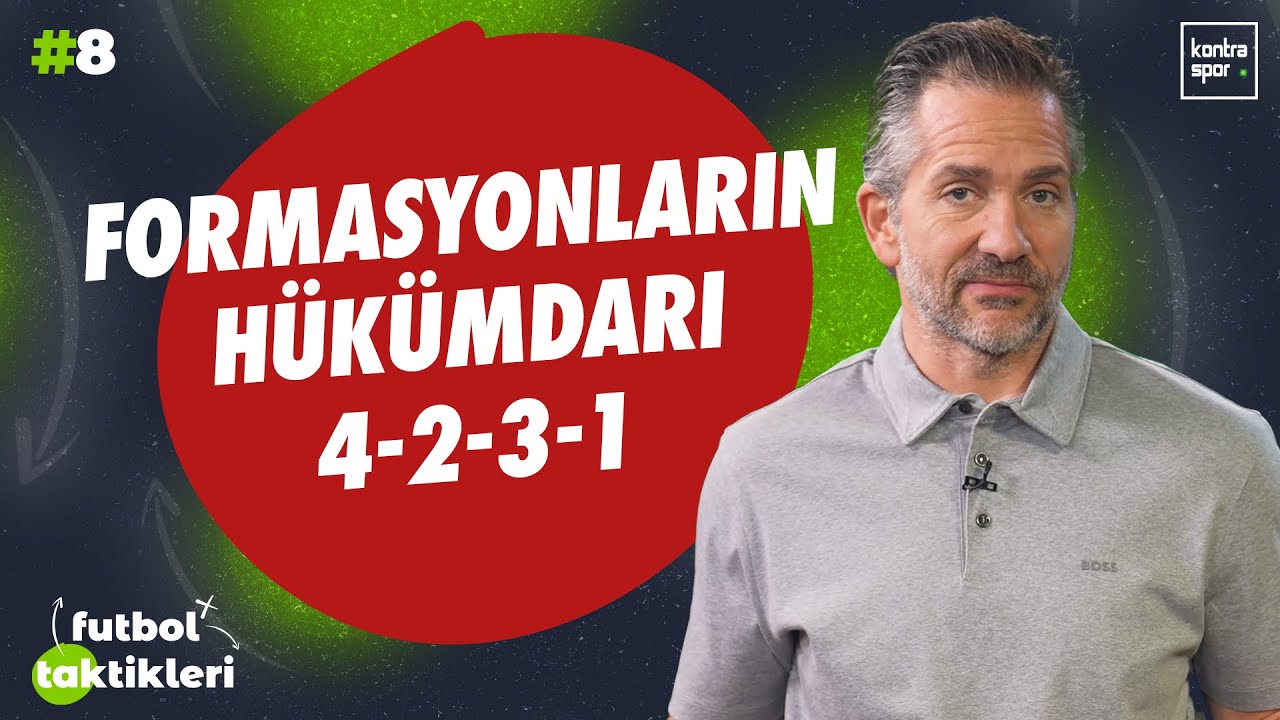 Formasyonların hükümdarı: 4-2-3-1 | Nebil Evren | Futbol Taktikleri #8