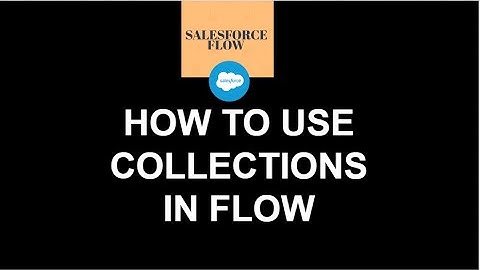 31.How to Series | Salesforce Flow | Working with Collections in Flow