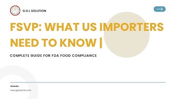 FSVP: What US Importers Need to Know | Complete Guide for FDA Food Compliance | GOL SOLUTION