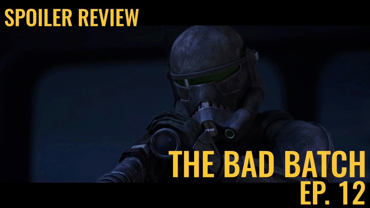 The Bad Batch Ep. 12: Escape From Ryloth | Spoiler Review