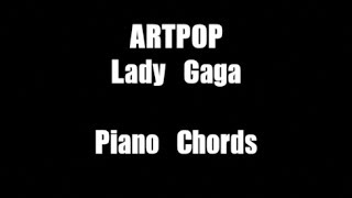 Miniatura del video "ARTPOP Lady Gaga Acoustic Piano Chords Turorial"