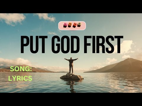 SONG TITLE ( LYRICS ) : PUT GOD FIRST - YouTube
