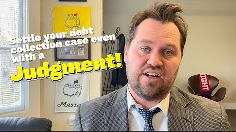 Settle Your Debt Collection Case Even With a Judgment
