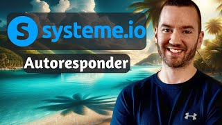 Systeme.io Autoresponder (How To Set Up Autoresponder In Systeme.io)