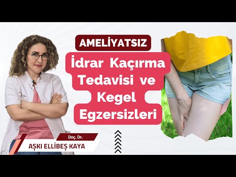 Ameliyatsız İdrar Kaçırma Tedavisi ve Kegel Egzersizleri