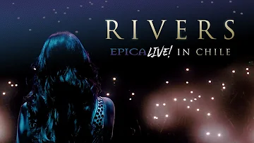 EPICA - Rivers - Live in Chile (OFFICIAL ONE SHOT VIDEO)