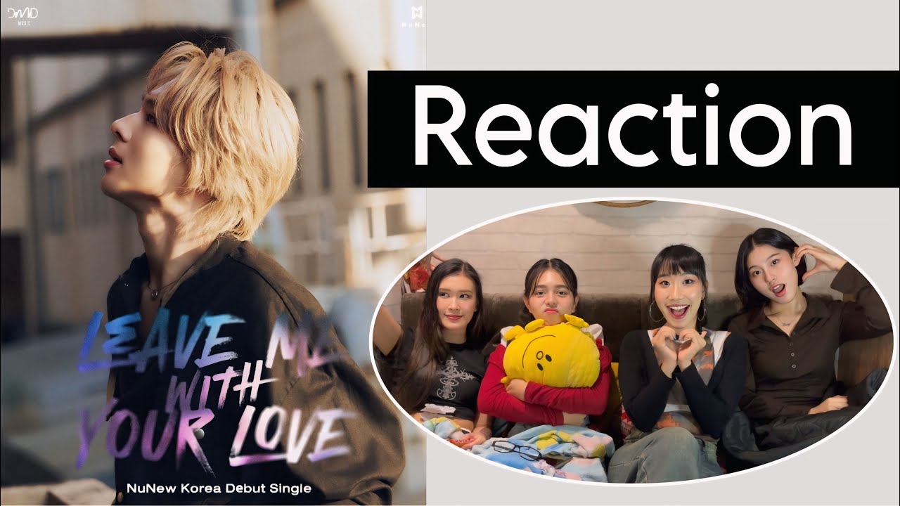 [ขอร้องเพื่อนมารีแอค] NuNew - Leave Me With Your Love I OFFICIAL MV 🤍
