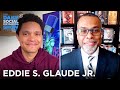 Eddie S. Glaude Jr. - “Begin Again” & Lessons from James Baldwin | The Daily Social Distancing Show