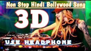 3D Song DJ | 3D Songs Hindi | Best Bollywood Songs Hindi | 8D Songs Sound effects