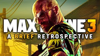 Max Payne 3: A Brief Retrospective