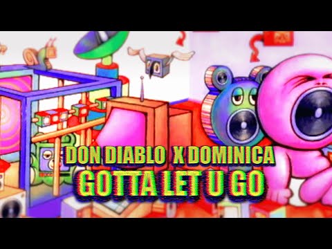 Don Diablo X Dominica - Gotta Let U Go