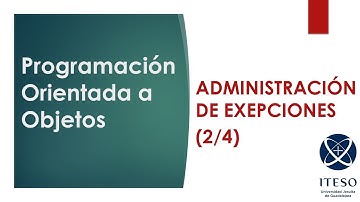 Programación Orientada a Objetos 18.2 Administración de excepciones