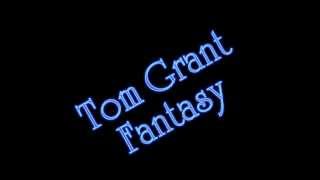 Tom Grant - Fantasy chords