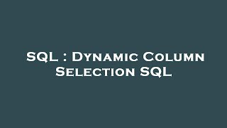 Celebrity SQL : Dynamic Column Selection SQL Net Worth