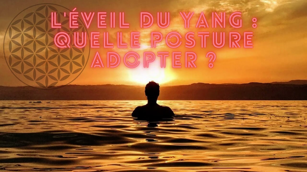 Couple conscient - L'éveil du Yang : quelle posture adopter ?