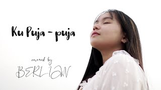 Download Lagu CoverCoveran// Ku Puja - puja - Ipank - accoustic version Covered by Berlian MP3
