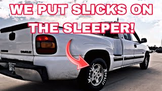 WE INSTALLED HOOSIER SLICKS ON MY SLEEPER SILVERADO!