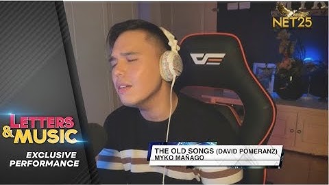 Myko Mañago - The Old Songs I David Pomeranz I (NET25 Letters and Music Online)