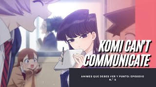 KOMI CANT COMUNICATE - ANIMES QUE TIENES QUE VER