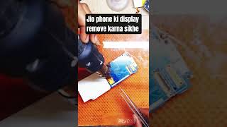 jio phone mein display remove karna sikhe 🤔🤔🤔