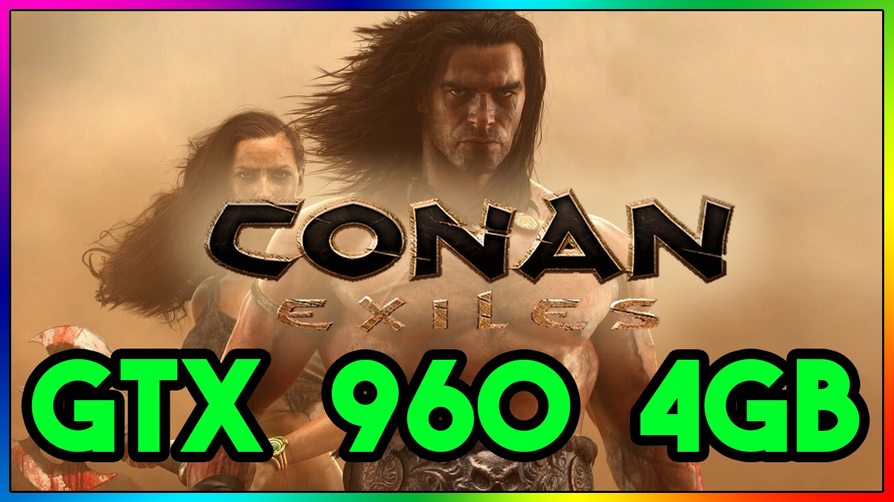 Conan Exiles Ultra To Low Settings Gtx 960 4gb I7 7700k Youtube