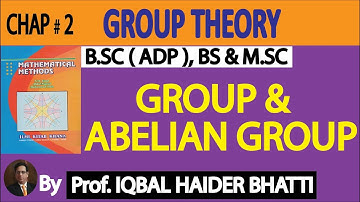 Ch# 2,Group Theory | Groupiod , Monoid  Group &  Abelian group in Hindi Mathematical Method  Lec 2