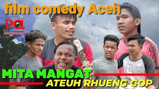 FILM_COMEDY_ACEH_-_Mita mangat ateuh rhueng gop_FULL HD_DRAMA ACEH