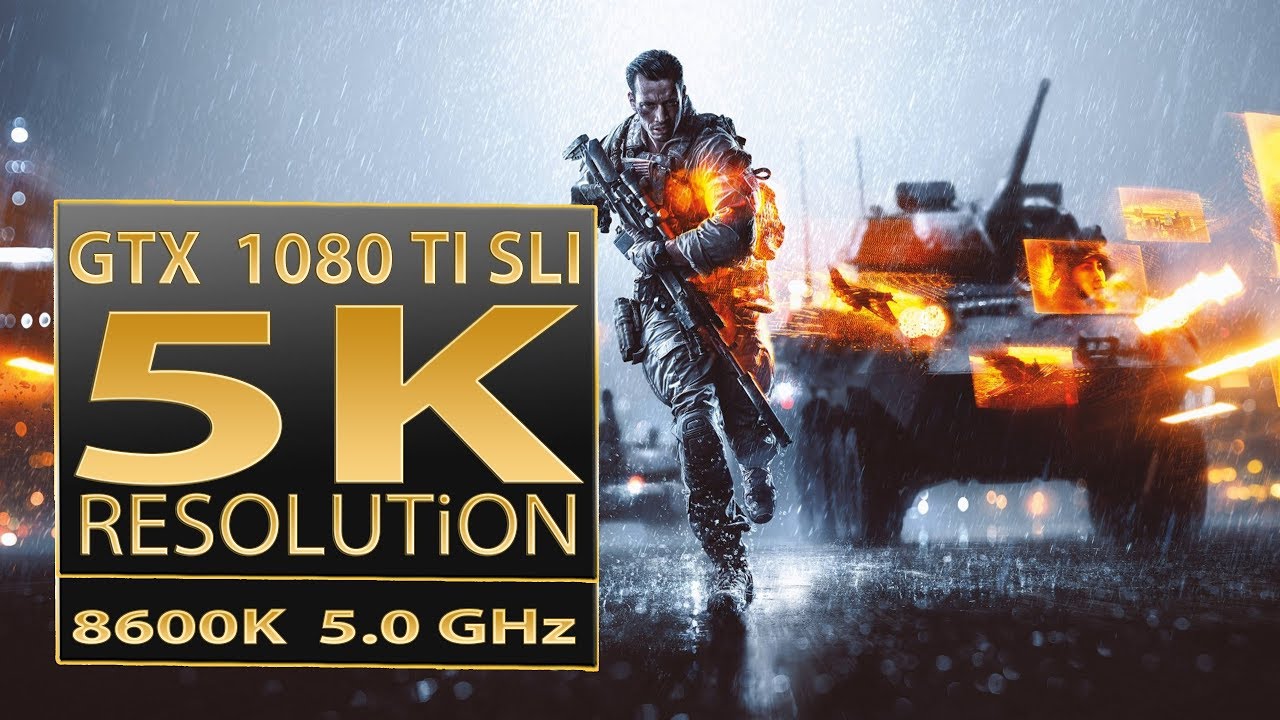 Battlefield 4 5K resolution | bf4 5K gaming GTX 1080 Ti SLI
