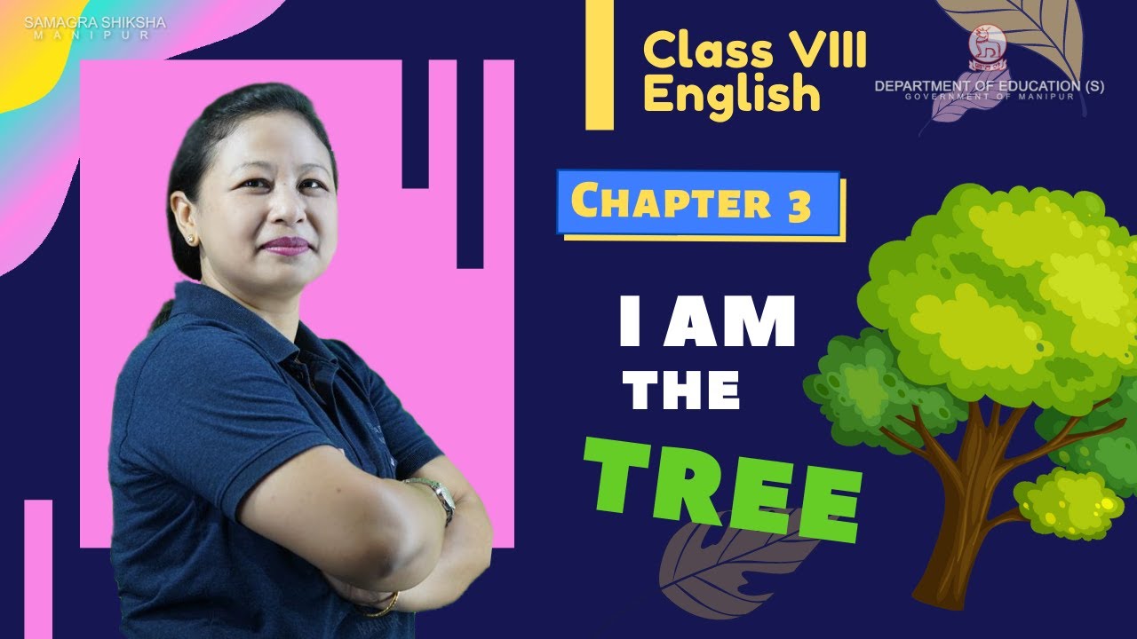 Class VIII English Chapter 3: I am the tree - YouTube