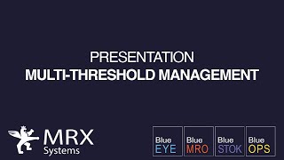 Getting started - Multi-threshold management [BLUE EYE SUITE - PRESENTATION]